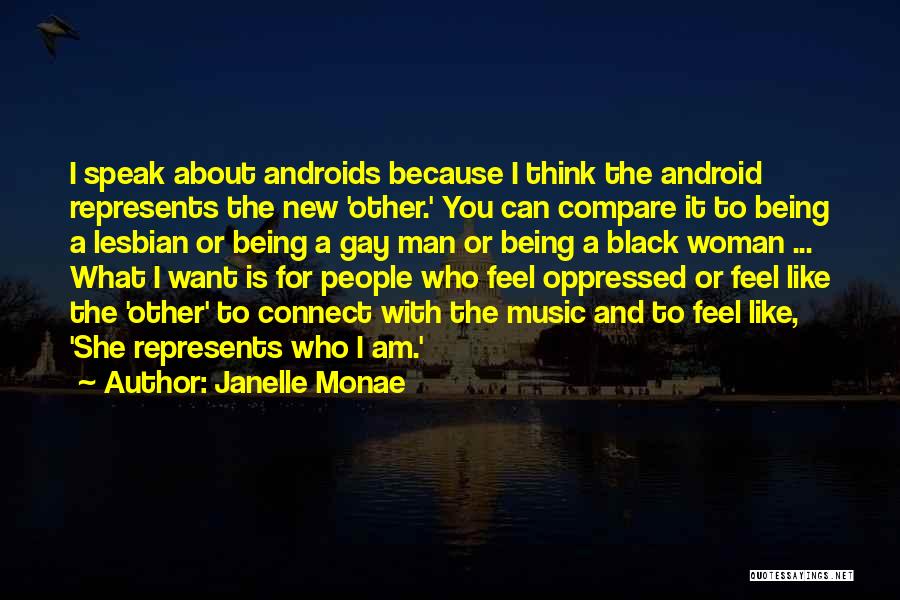 Music Connect Quotes By Janelle Monae