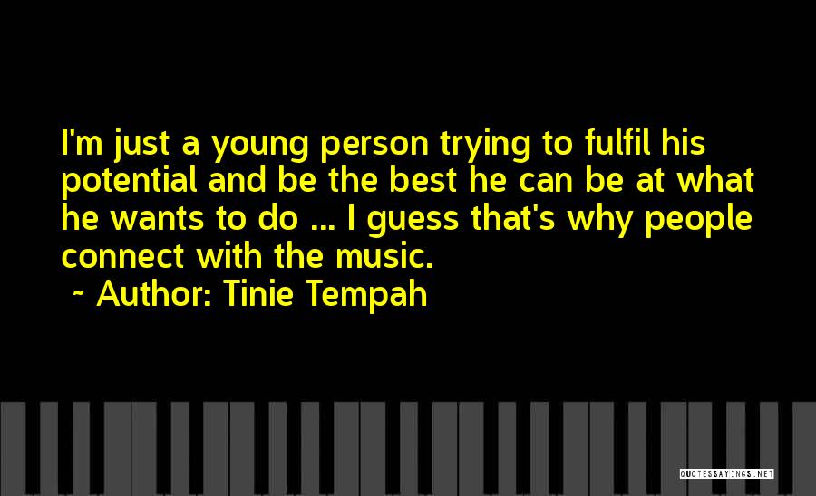 Music Connect Quotes By Tinie Tempah