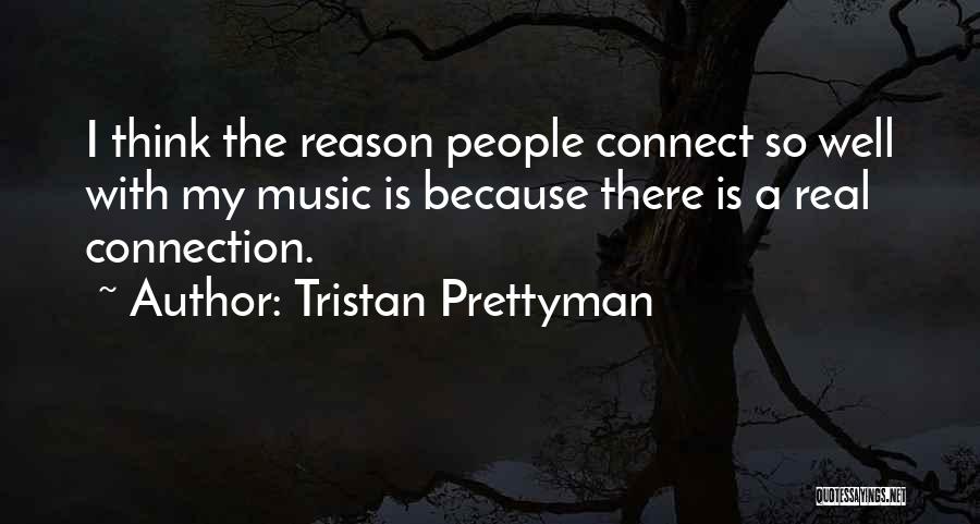 Music Connect Quotes By Tristan Prettyman