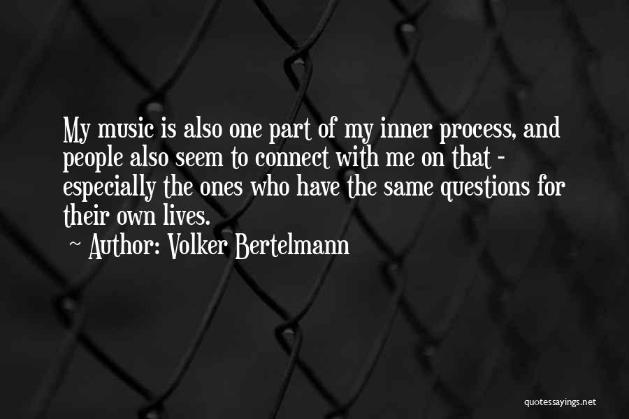 Music Connect Quotes By Volker Bertelmann