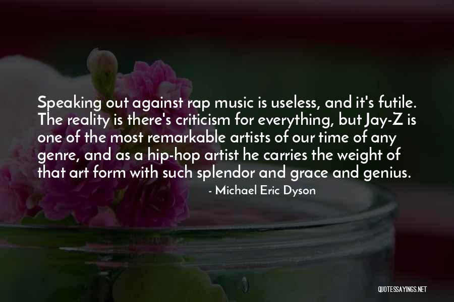 Music Criticism Quotes By Michael Eric Dyson Music Criticism Quotes By Michael Eric Dyson