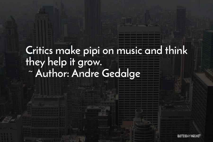 Music Critics Quotes By Andre Gedalge