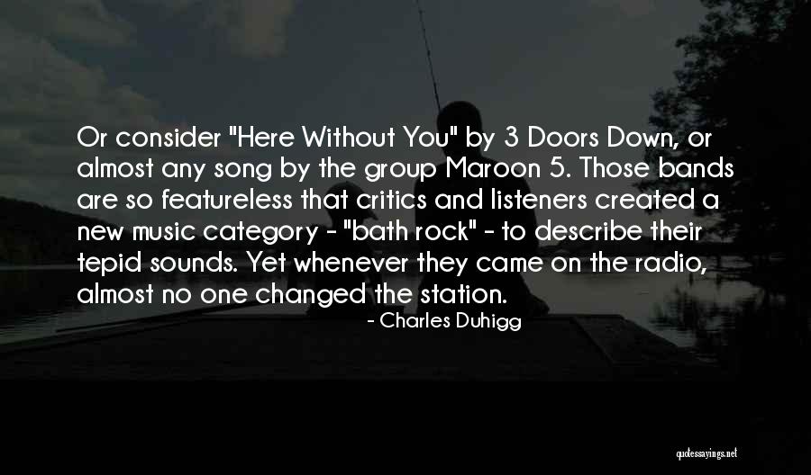 Music Critics Quotes By Charles Duhigg