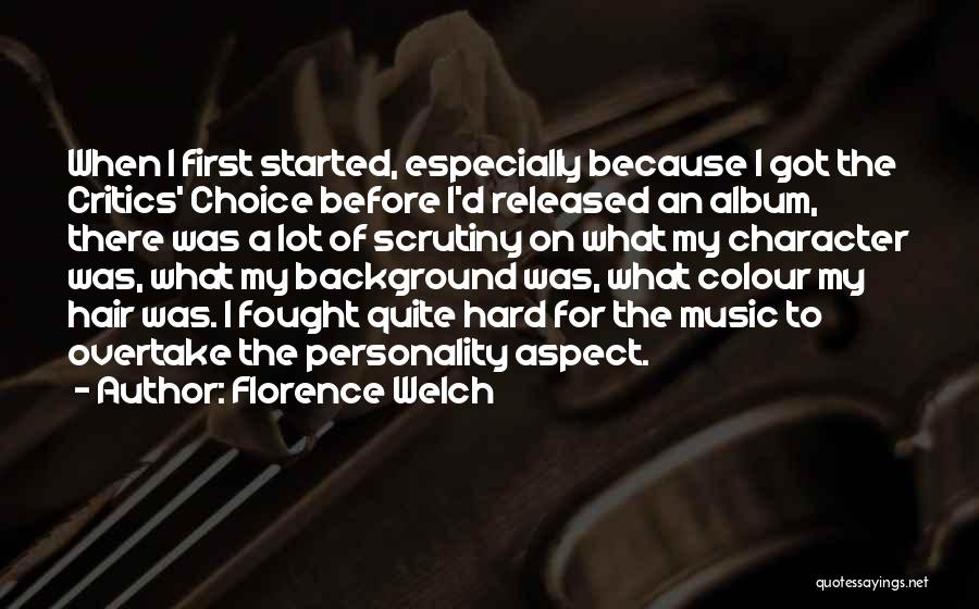 Music Critics Quotes By Florence Welch