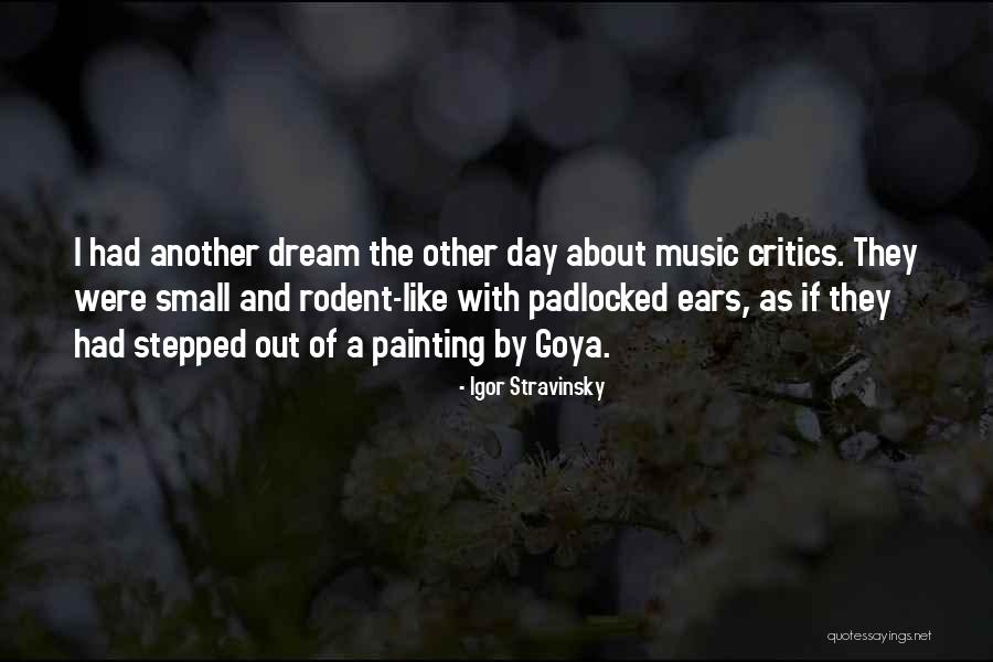 Music Critics Quotes By Igor Stravinsky