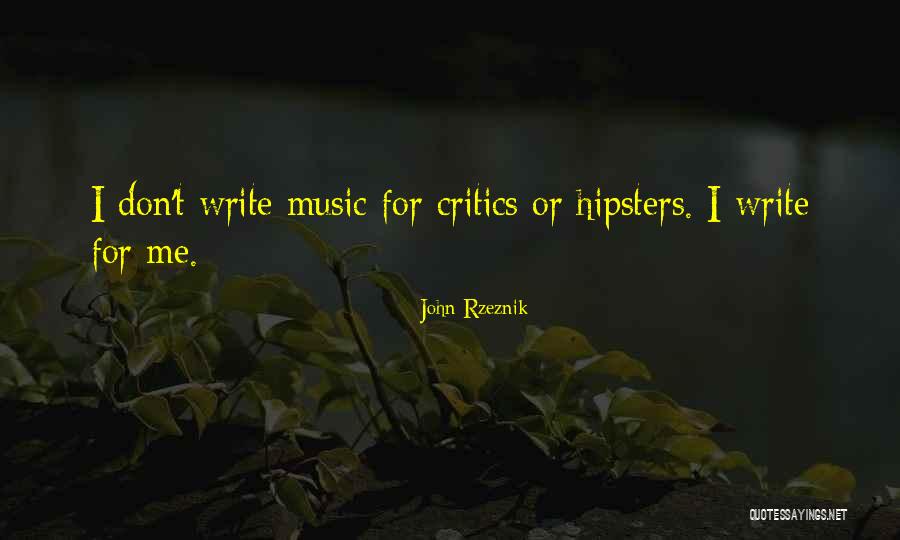 Music Critics Quotes By John Rzeznik