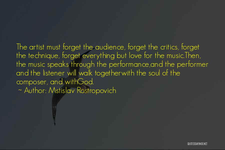 Music Critics Quotes By Mstislav Rostropovich