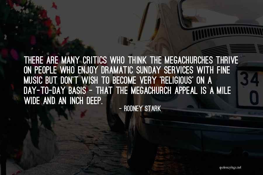 Music Critics Quotes By Rodney Stark