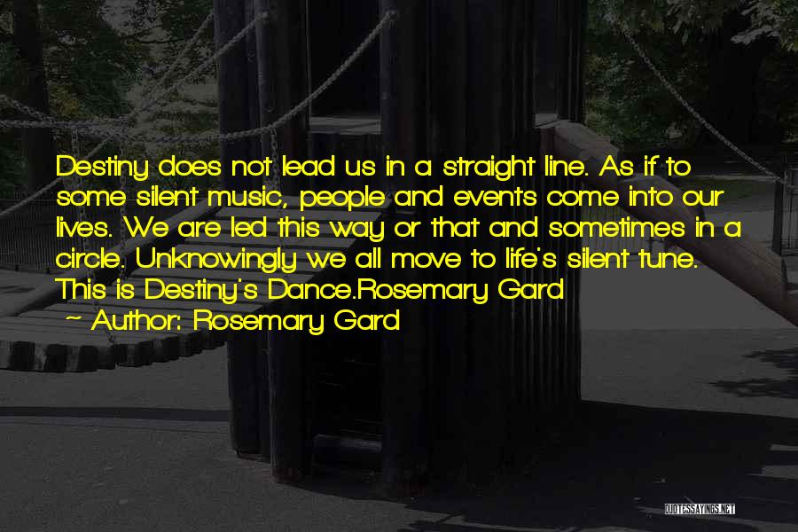 Music Dance And Life Quotes By Rosemary Gard