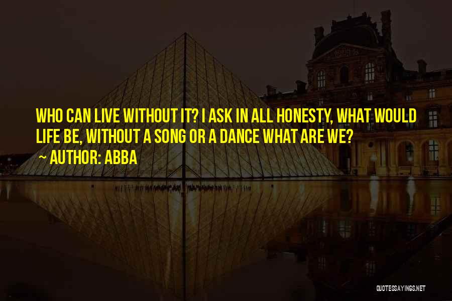 Music Dance Life Quotes By ABBA