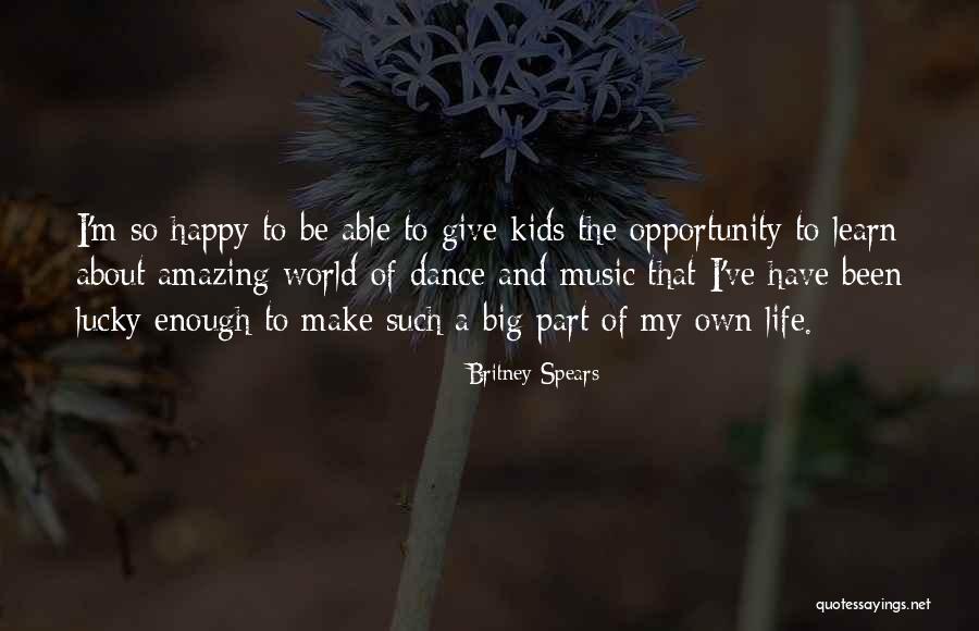 Music Dance Life Quotes By Britney Spears Music Dance Life Quotes By Britney Spears