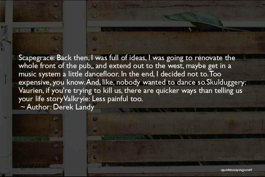 Music Dance Life Quotes By Derek Landy