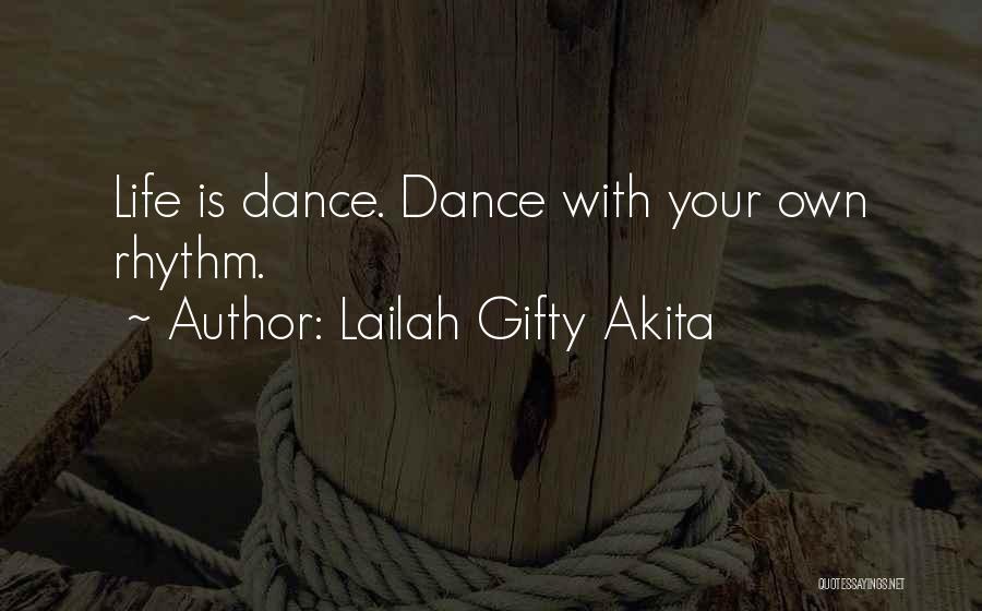 Music Dance Life Quotes By Lailah Gifty Akita