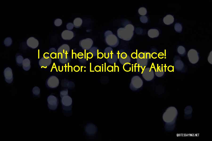 Music Dance Life Quotes By Lailah Gifty Akita