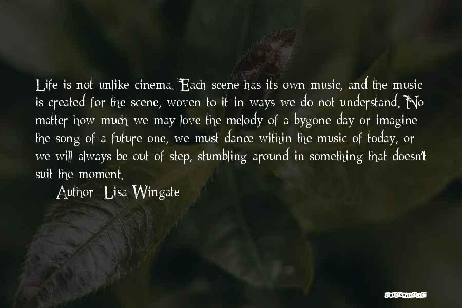 Music Dance Life Quotes By Lisa Wingate