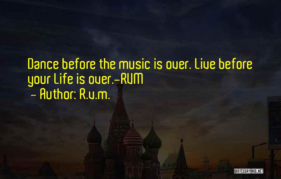 Music Dance Life Quotes By R.v.m.