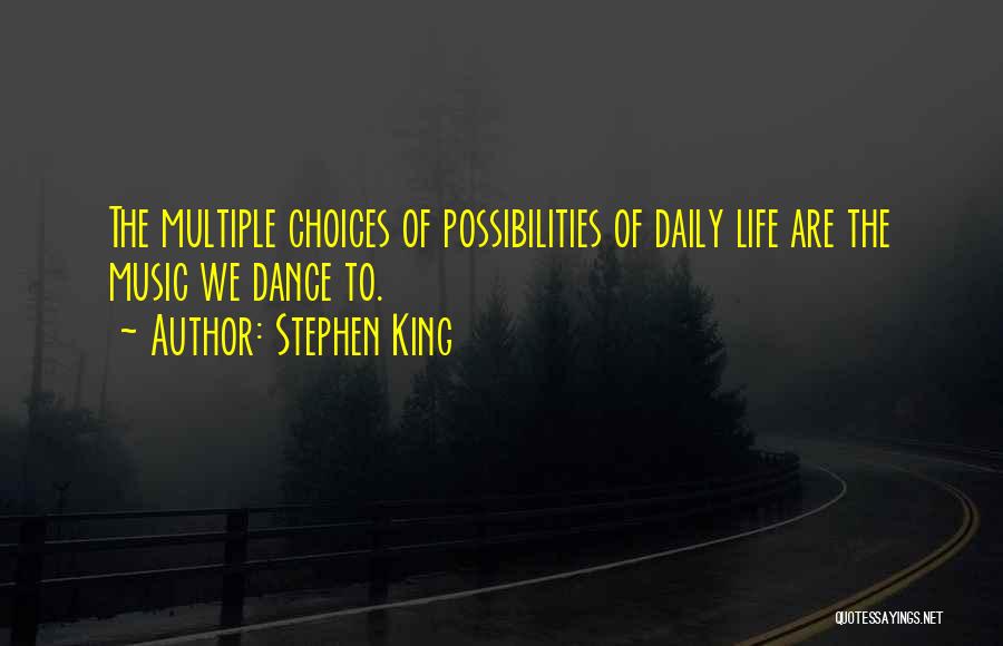 Music Dance Life Quotes By Stephen King