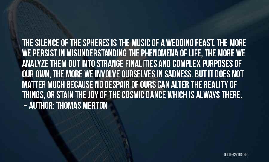 Music Dance Life Quotes By Thomas Merton