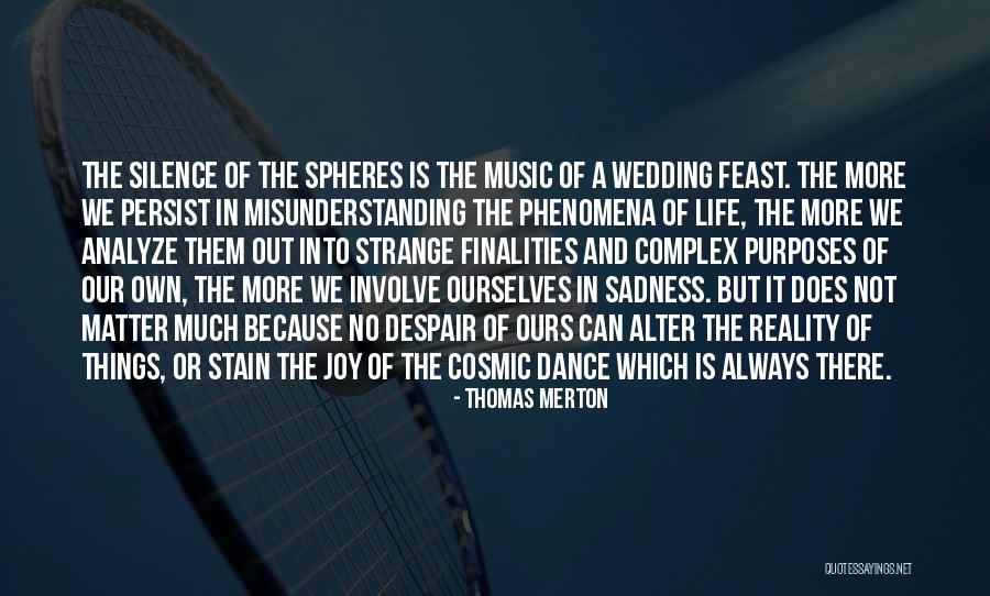 Music Dance Life Quotes By Thomas Merton