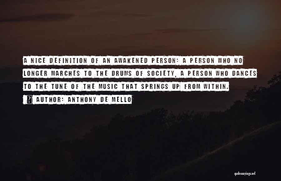 Music Definitions Quotes By Anthony De Mello