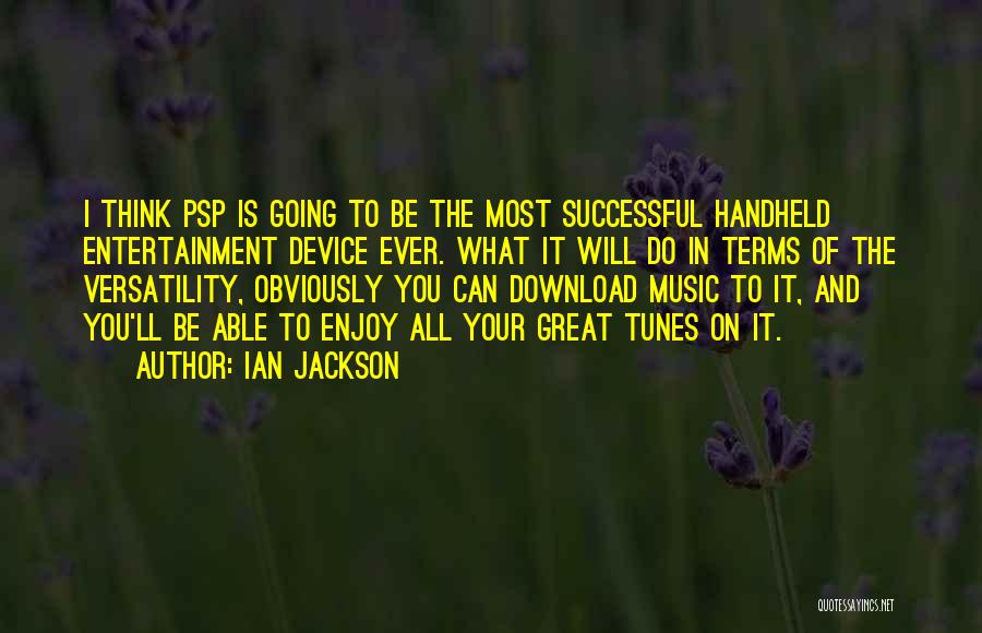 Music Device Quotes By Ian Jackson