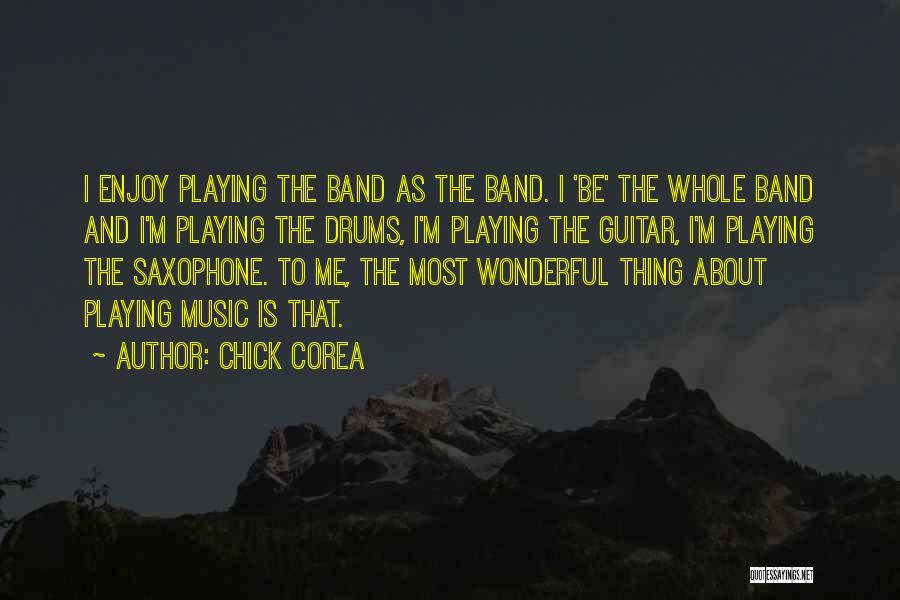 Music Drums Quotes By Chick Corea