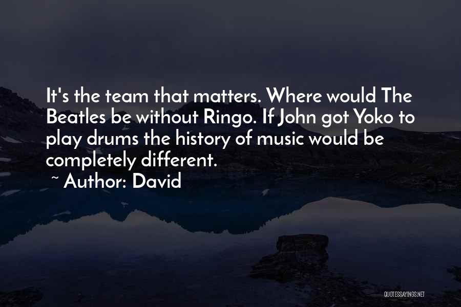 Music Drums Quotes By David