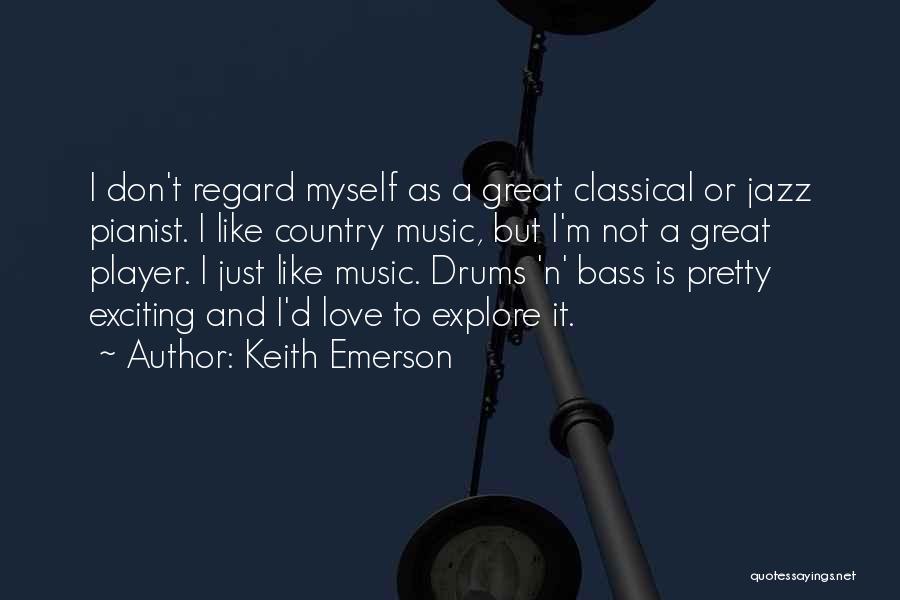 Music Drums Quotes By Keith Emerson