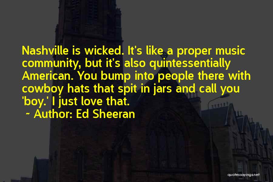 Music Ed Sheeran Quotes By Ed Sheeran