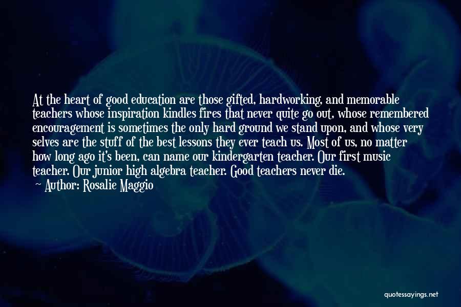 Music Education Inspiration Quotes By Rosalie Maggio