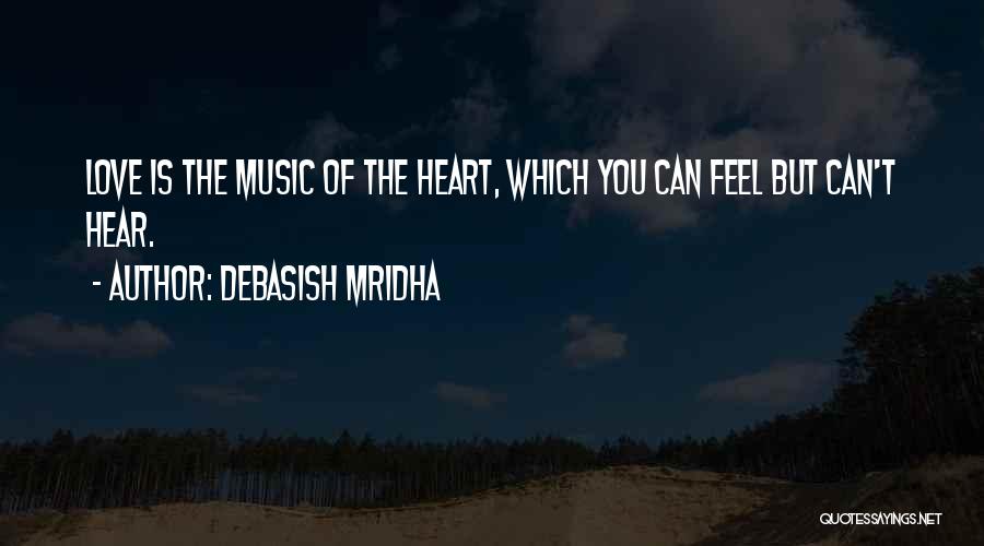 Music Education Philosophy Quotes By Debasish Mridha