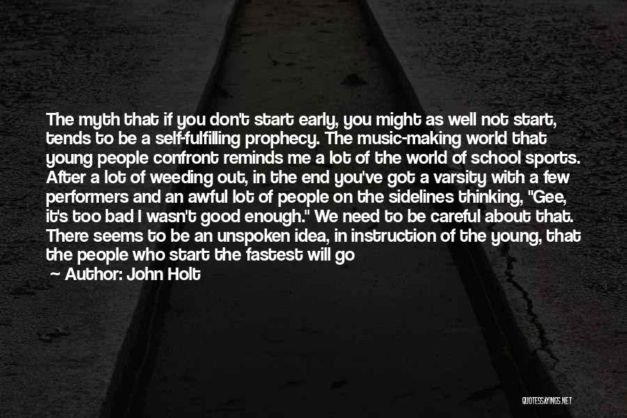 Music Education Philosophy Quotes By John Holt Music Education Philosophy Quotes By John Holt