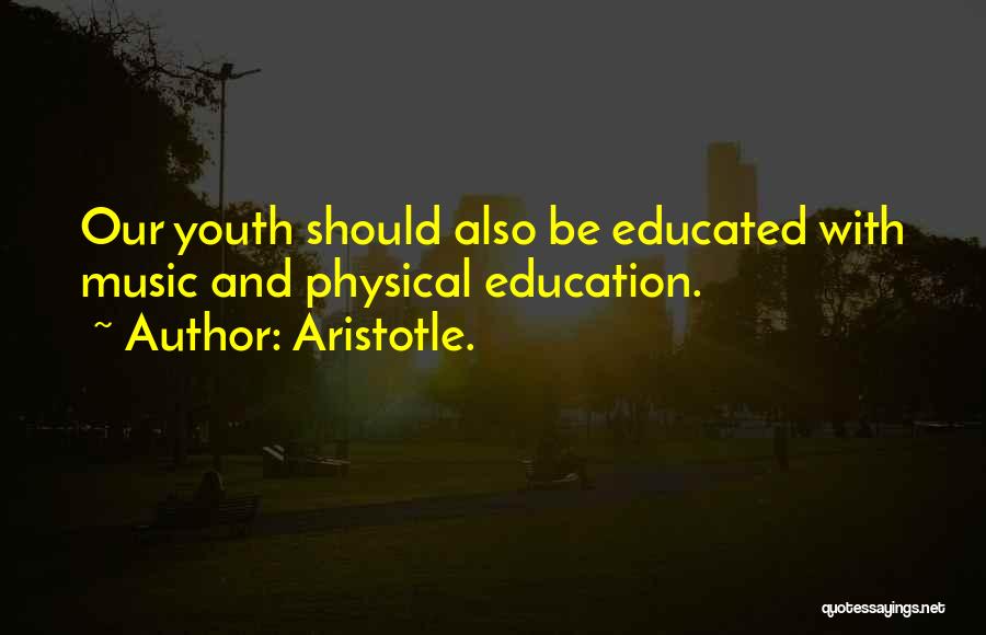 Music Education Quotes By Aristotle.