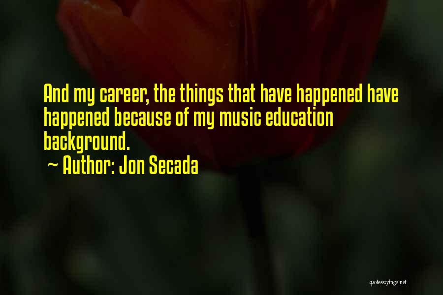 Music Education Quotes By Jon Secada