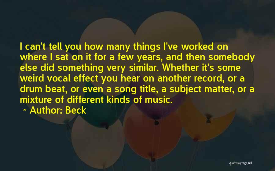 Music Effect Quotes By Beck