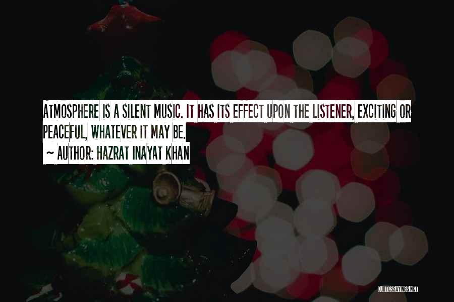 Music Effect Quotes By Hazrat Inayat Khan