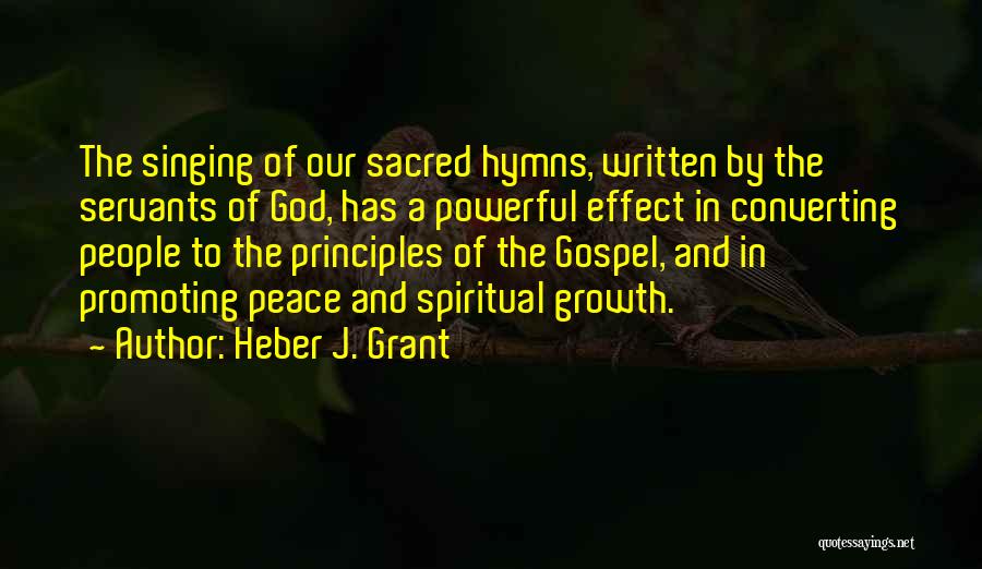 Music Effect Quotes By Heber J. Grant