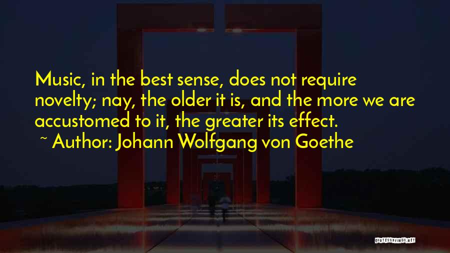 Music Effect Quotes By Johann Wolfgang Von Goethe