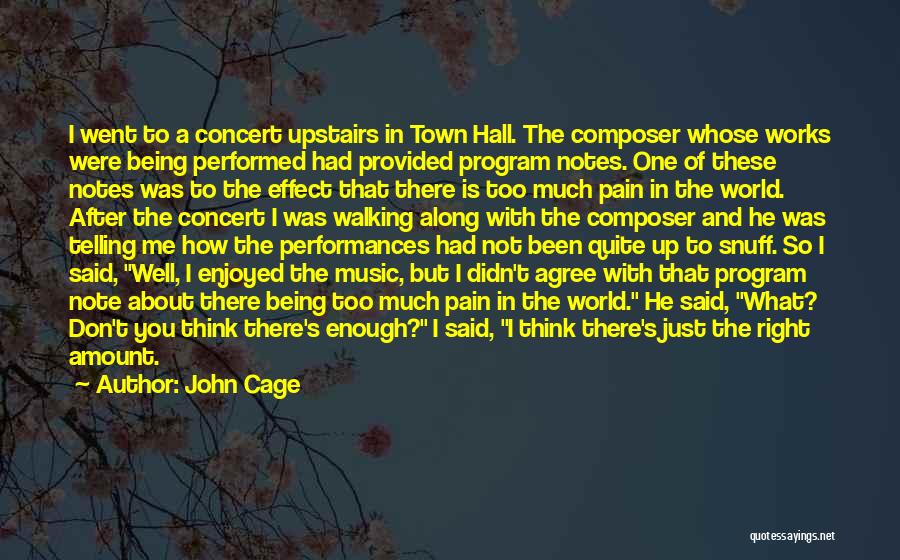 Music Effect Quotes By John Cage