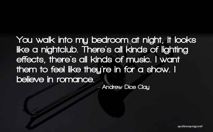 Music Effects Quotes By Andrew Dice Clay Music Effects Quotes By Andrew Dice Clay