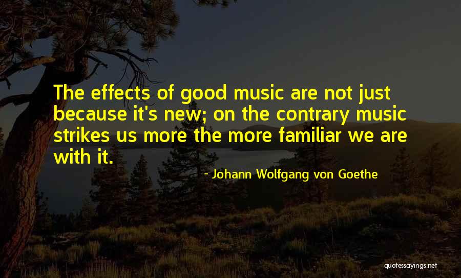 Music Effects Quotes By Johann Wolfgang Von Goethe Music Effects Quotes By Johann Wolfgang Von Goethe