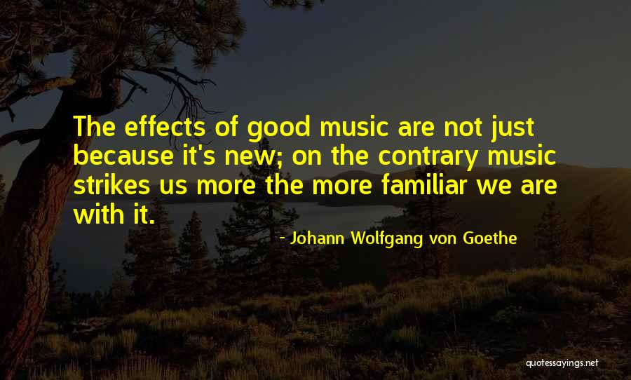 Music Effects Quotes By Johann Wolfgang Von Goethe