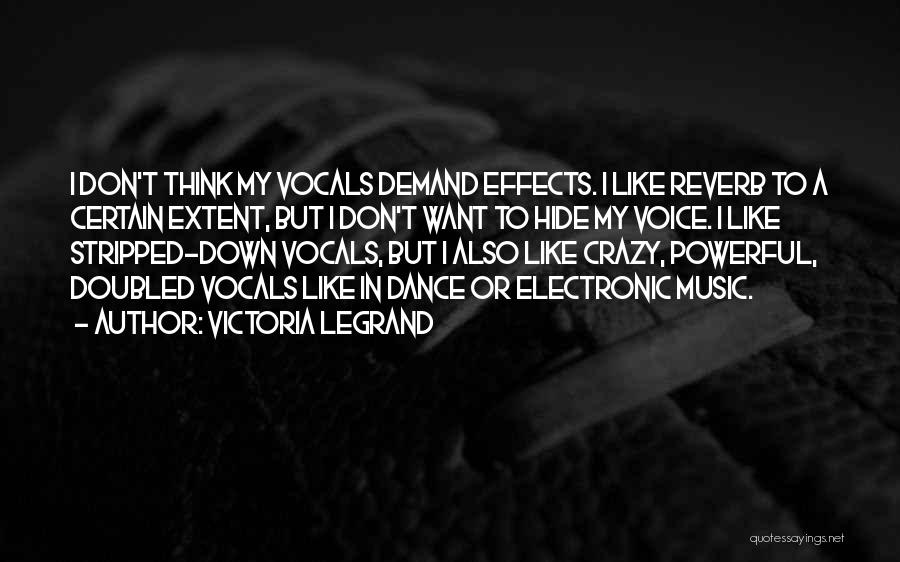 Music Effects Quotes By Victoria Legrand