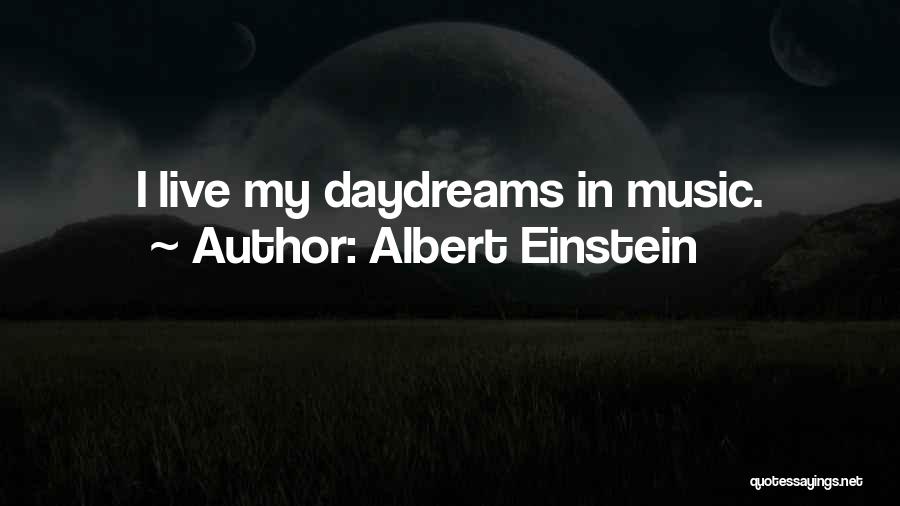 Music Einstein Quotes By Albert Einstein