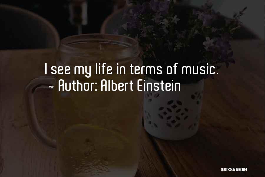 Music Einstein Quotes By Albert Einstein