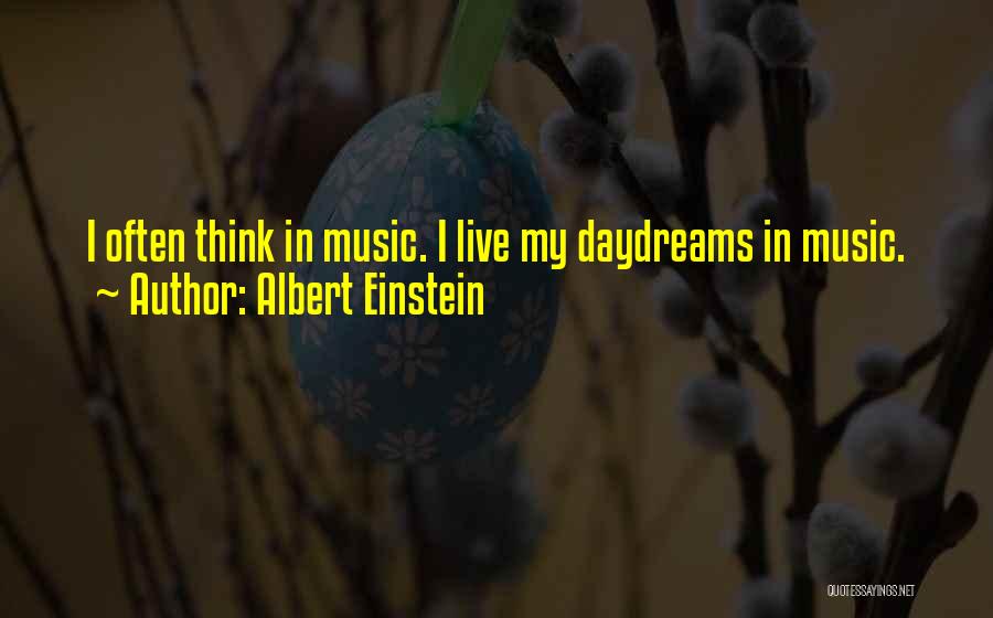 Music Einstein Quotes By Albert Einstein