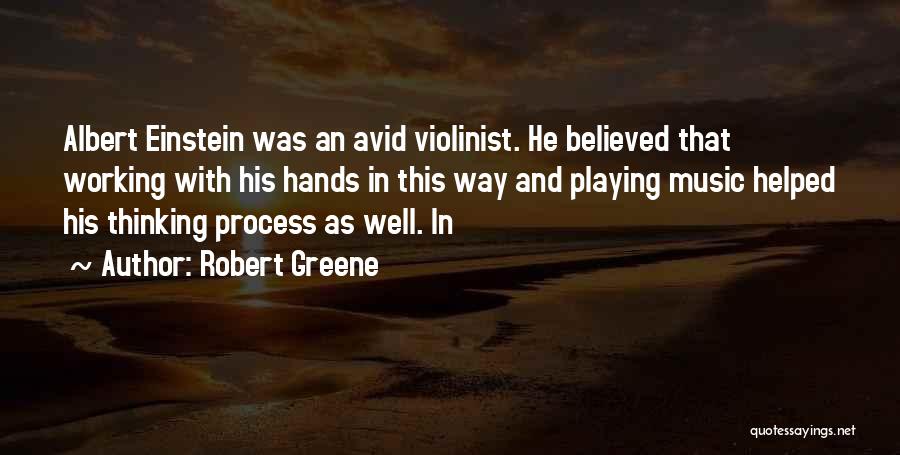 Music Einstein Quotes By Robert Greene