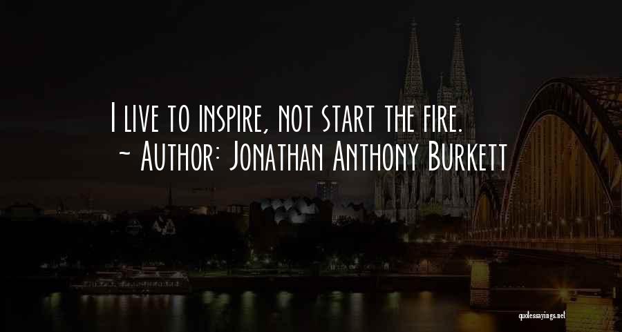 Music Encouragement Quotes By Jonathan Anthony Burkett