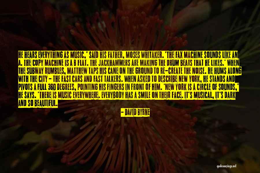 Music Everywhere Quotes By David Byrne Music Everywhere Quotes By David Byrne