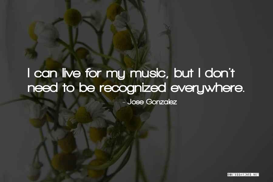 Music Everywhere Quotes By Jose Gonzalez Music Everywhere Quotes By Jose Gonzalez